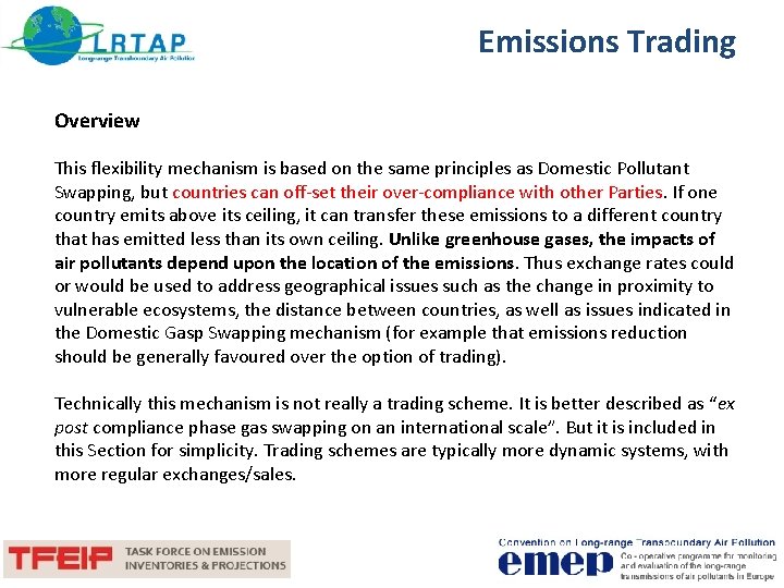 Emissions Trading Overview This flexibility mechanism is based on the same principles as Domestic