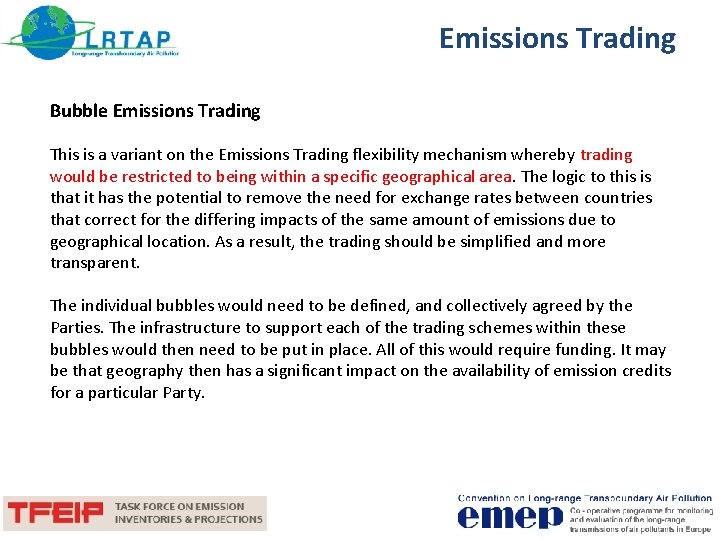 Emissions Trading Bubble Emissions Trading This is a variant on the Emissions Trading flexibility