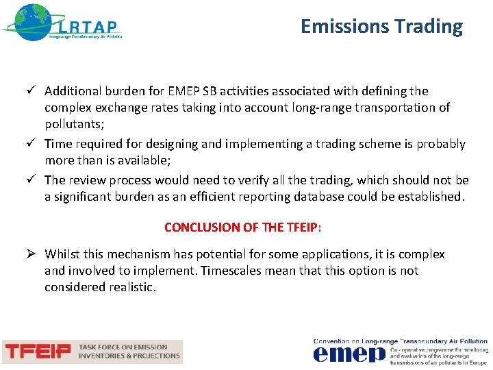 Emissions Trading ü Additional burden for EMEP SB activities associated with defining the complex