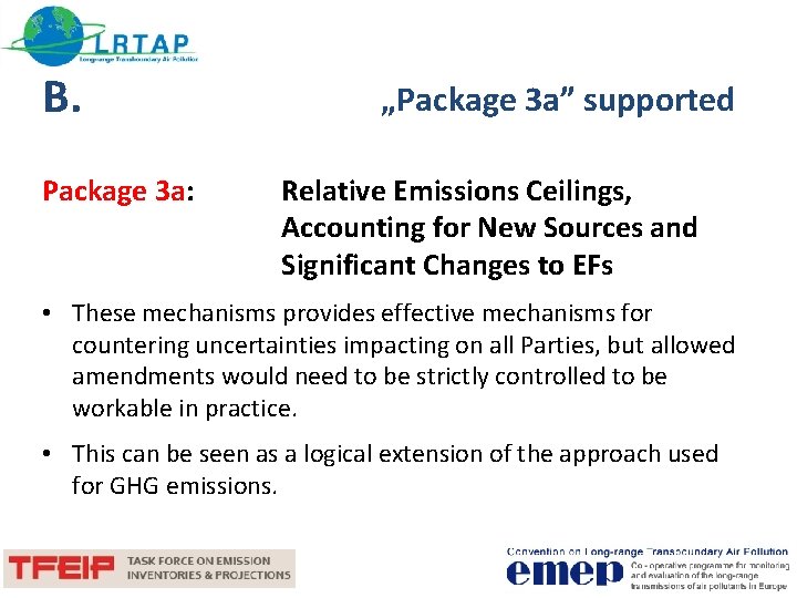 B. Package 3 a: „Package 3 a” supported Relative Emissions Ceilings, Accounting for New