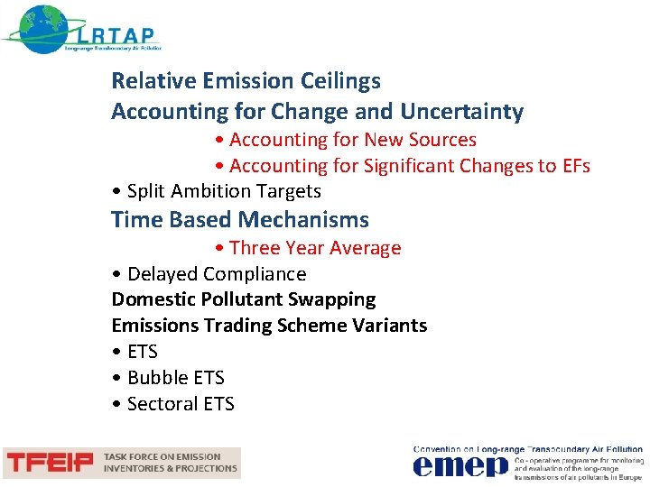 Relative Emission Ceilings Accounting for Change and Uncertainty • Accounting for New Sources •