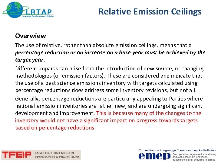 Relative Emission Ceilings Overwiew The use of relative, rather than absolute emission ceilings, means