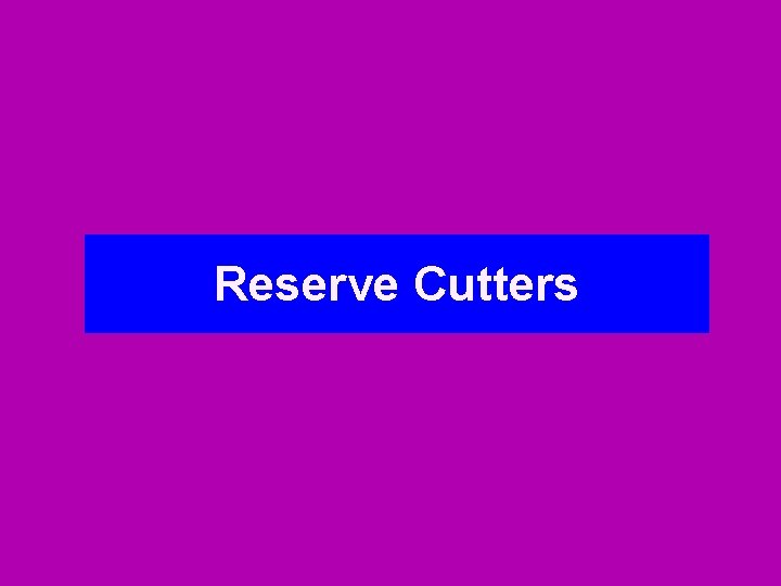 Reserve Cutters 