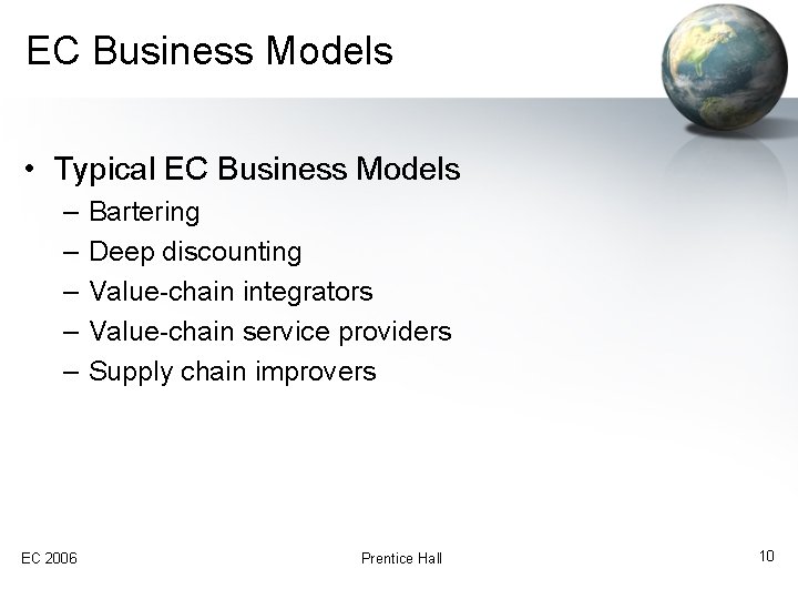 EC Business Models • Typical EC Business Models – – – EC 2006 Bartering