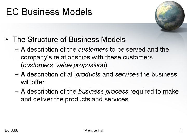 EC Business Models • The Structure of Business Models – A description of the