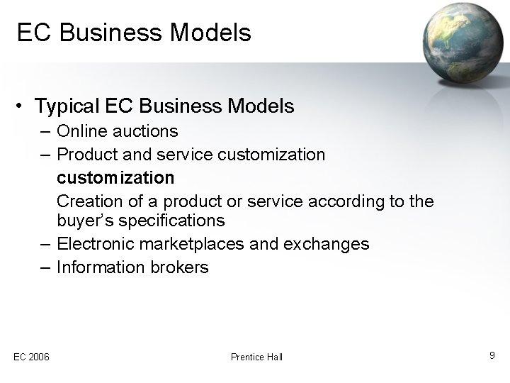 EC Business Models • Typical EC Business Models – Online auctions – Product and
