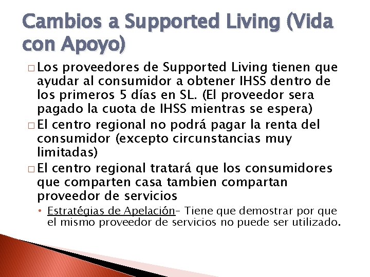 Cambios a Supported Living (Vida con Apoyo) � Los proveedores de Supported Living tienen