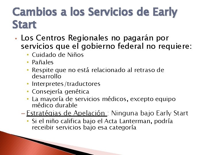 Cambios a los Servicios de Early Start • Los Centros Regionales no pagarán por