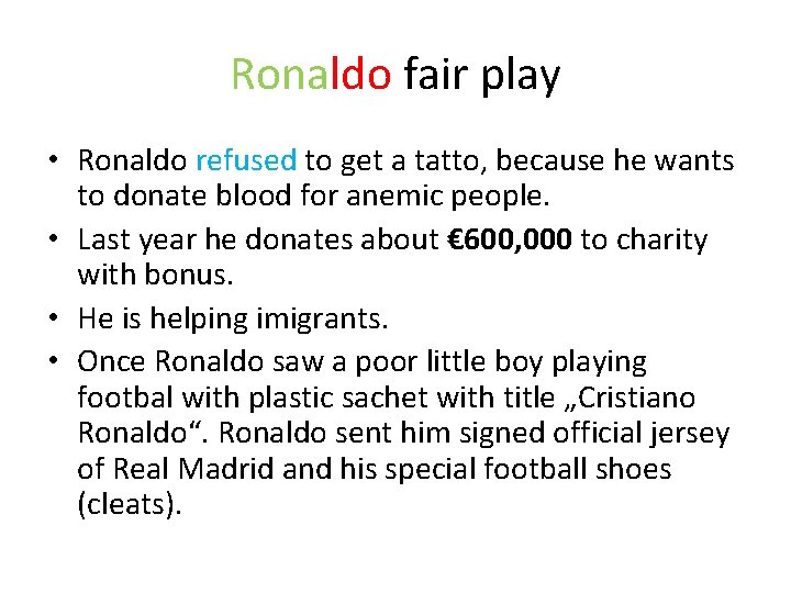 Ronaldo fair play • Ronaldo refused to get a tatto, because he wants to