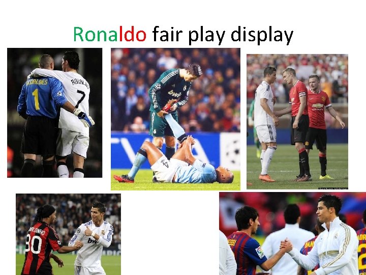 Ronaldo fair play display 