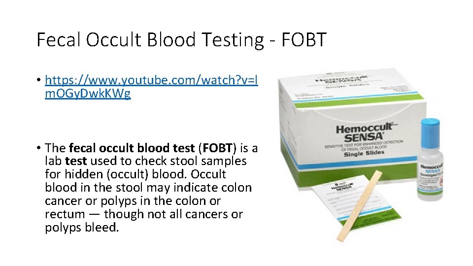 Fecal Occult Blood Testing - FOBT • https: //www. youtube. com/watch? v=l m. OGy.