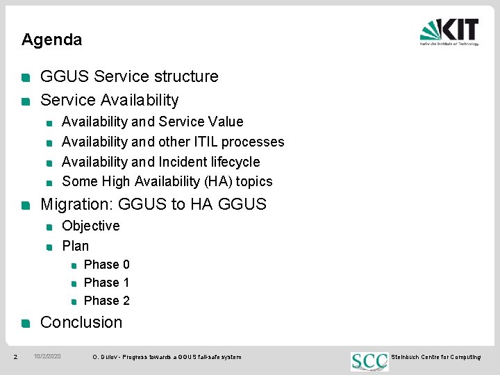 Agenda GGUS Service structure Service Availability and Service Value Availability and other ITIL processes