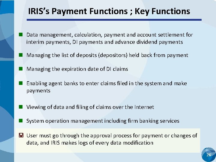 IRIS’s Payment Functions ; Key Functions n Data management, calculation, payment and account settlement