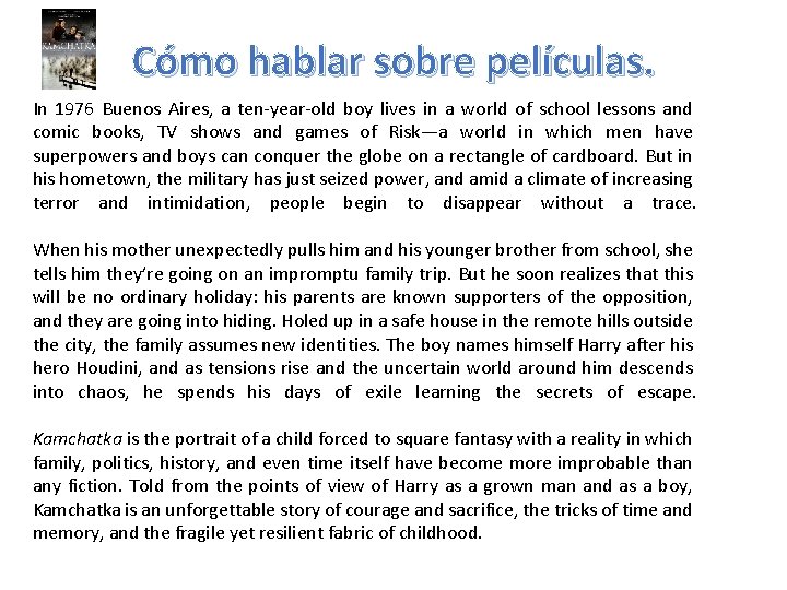 Cómo hablar sobre películas. In 1976 Buenos Aires, a ten-year-old boy lives in a