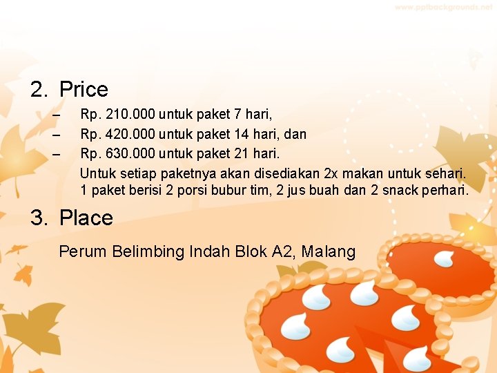 2. Price – – – Rp. 210. 000 untuk paket 7 hari, Rp. 420.