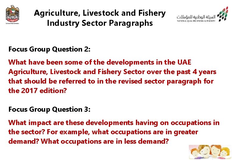 Agriculture, Livestock and Fishery Industry Sector Paragraphs Focus Group Question 2: What have been