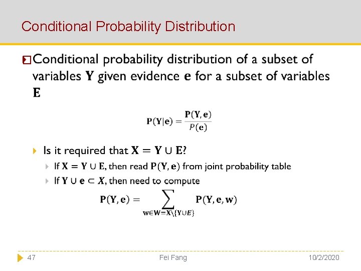 Conditional Probability Distribution � 47 Fei Fang 10/2/2020 