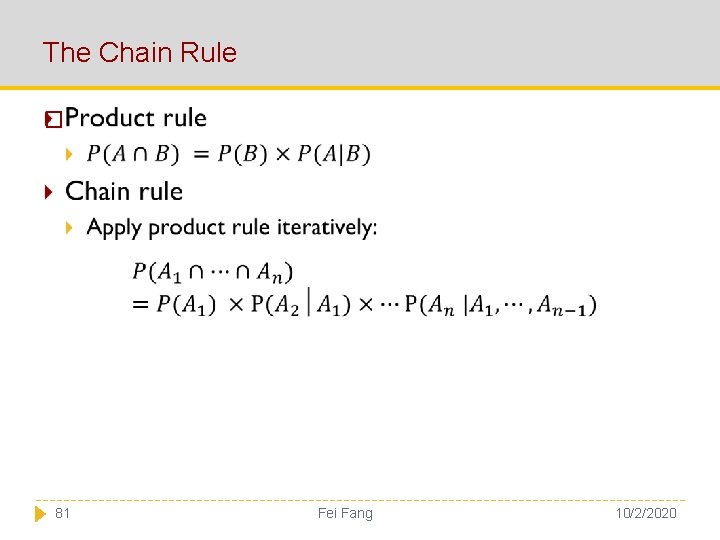 The Chain Rule � 81 Fei Fang 10/2/2020 