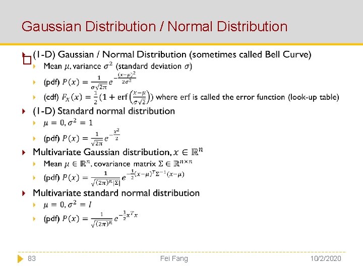 Gaussian Distribution / Normal Distribution � 83 Fei Fang 10/2/2020 
