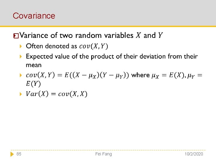 Covariance � 85 Fei Fang 10/2/2020 