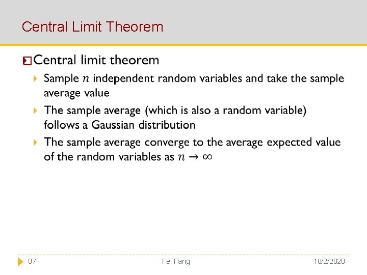 Central Limit Theorem � 87 Fei Fang 10/2/2020 