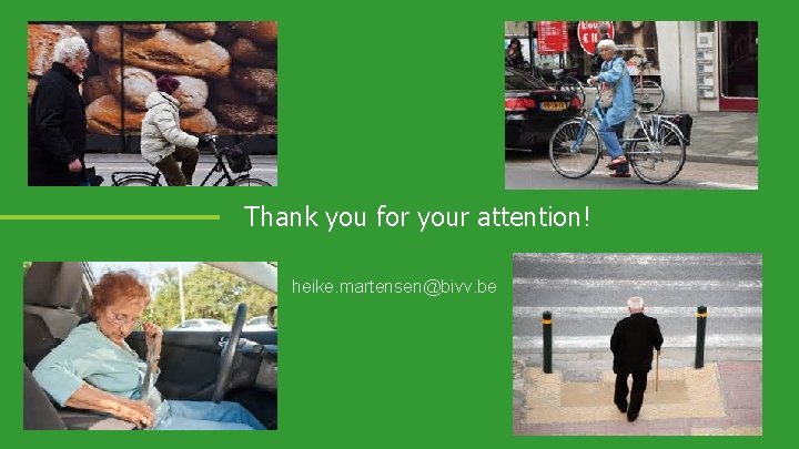 Thank you for your attention! heike. martensen@bivv. be 