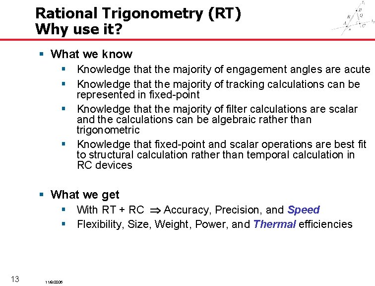 Rational Trigonometry (RT) Why use it? § What we know § Knowledge that the