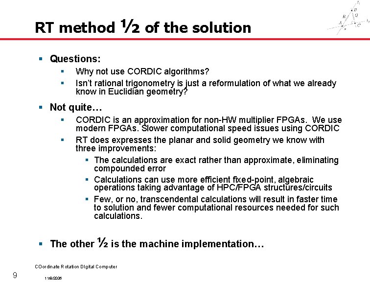 RT method ½ of the solution § Questions: § § Why not use CORDIC