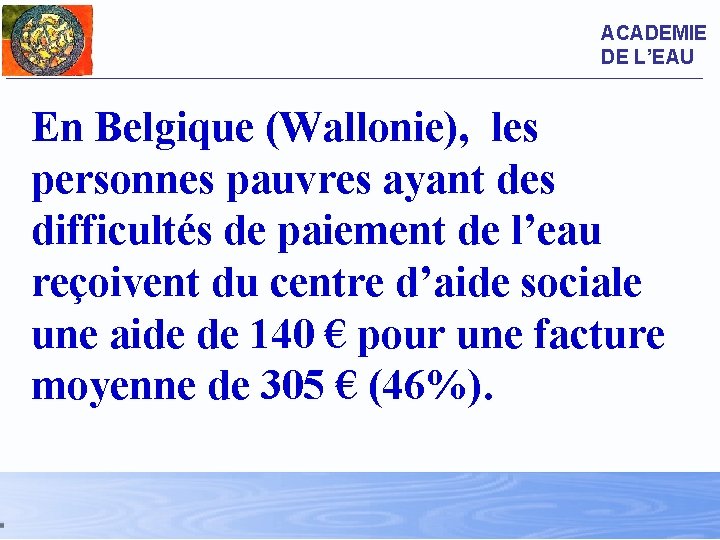 ACADEMIE DE L’EAU En Belgique (Wallonie), les personnes pauvres ayant des difficultés de paiement