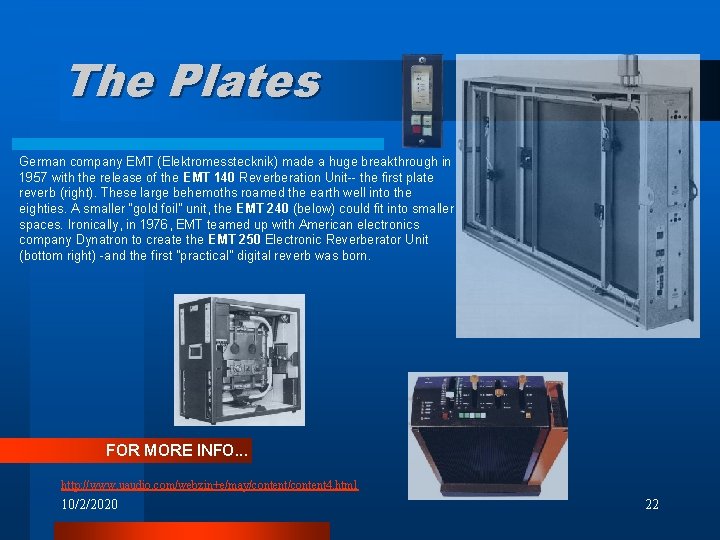 The Plates German company EMT (Elektromesstecknik) made a huge breakthrough in 1957 with the