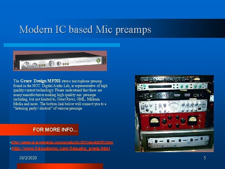 Modern IC based Mic preamps The Grace Design MP 201 stereo microphone preamp found