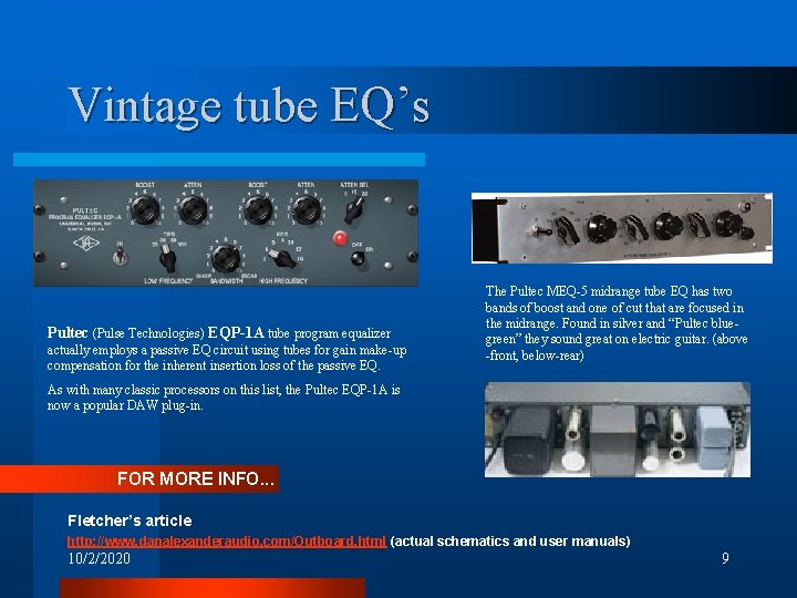 Vintage tube EQ’s Pultec (Pulse Technologies) EQP-1 A tube program equalizer actually employs a