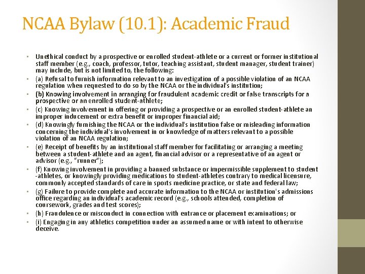 NCAA Bylaw (10. 1): Academic Fraud • Unethical conduct by a prospective or enrolled