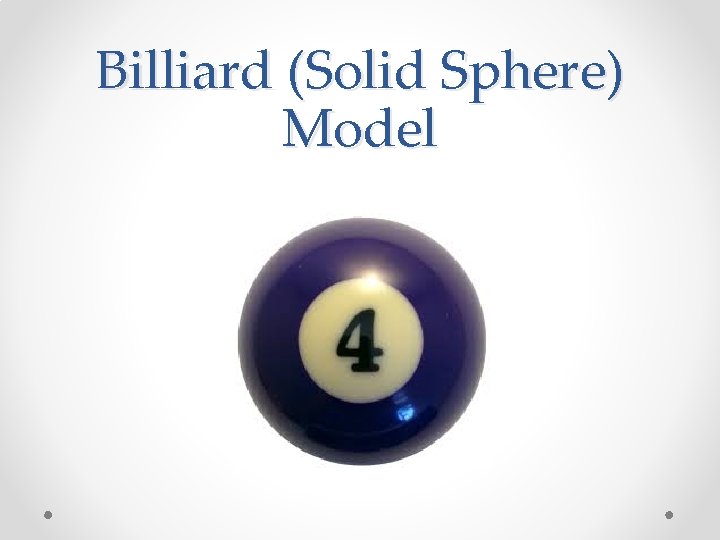 Billiard (Solid Sphere) Model 