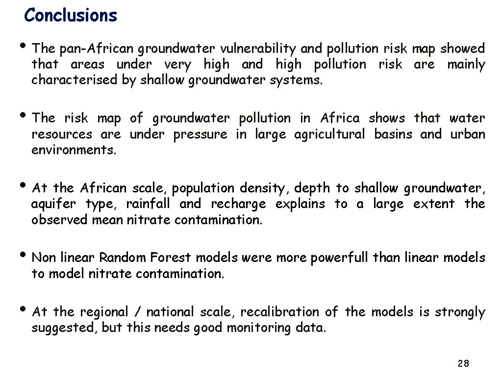 Conclusions • The pan-African groundwater vulnerability and pollution risk map showed that areas under