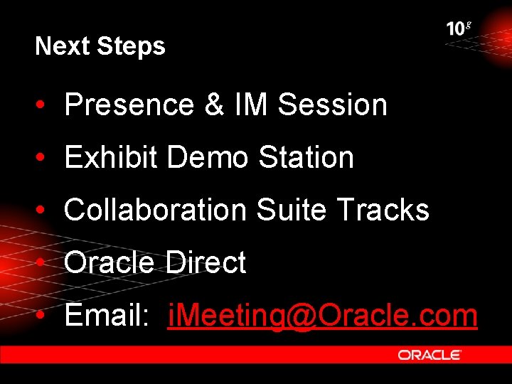 Next Steps • Presence & IM Session • Exhibit Demo Station • Collaboration Suite