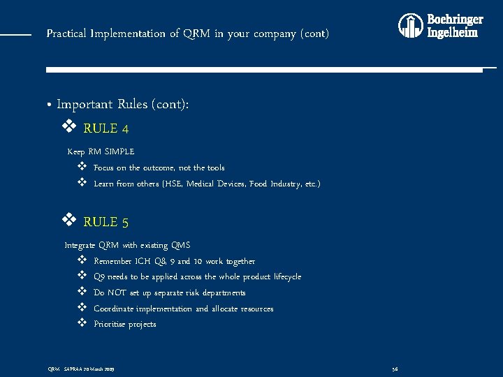 Practical Implementation of QRM in your company (cont) • Important Rules (cont): v RULE