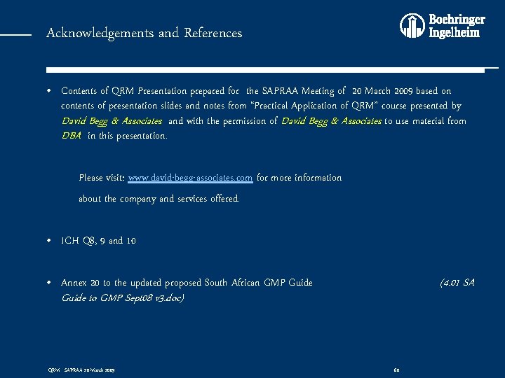 Acknowledgements and References • Contents of QRM Presentation prepared for the SAPRAA Meeting of