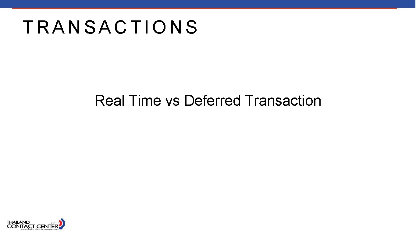 TRANSACTIONS Real Time vs Deferred Transaction 