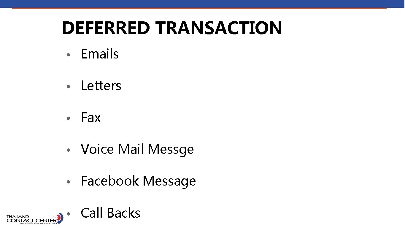 DEFERRED TRANSACTION • Emails • Letters • Fax • Voice Mail Messge • Facebook