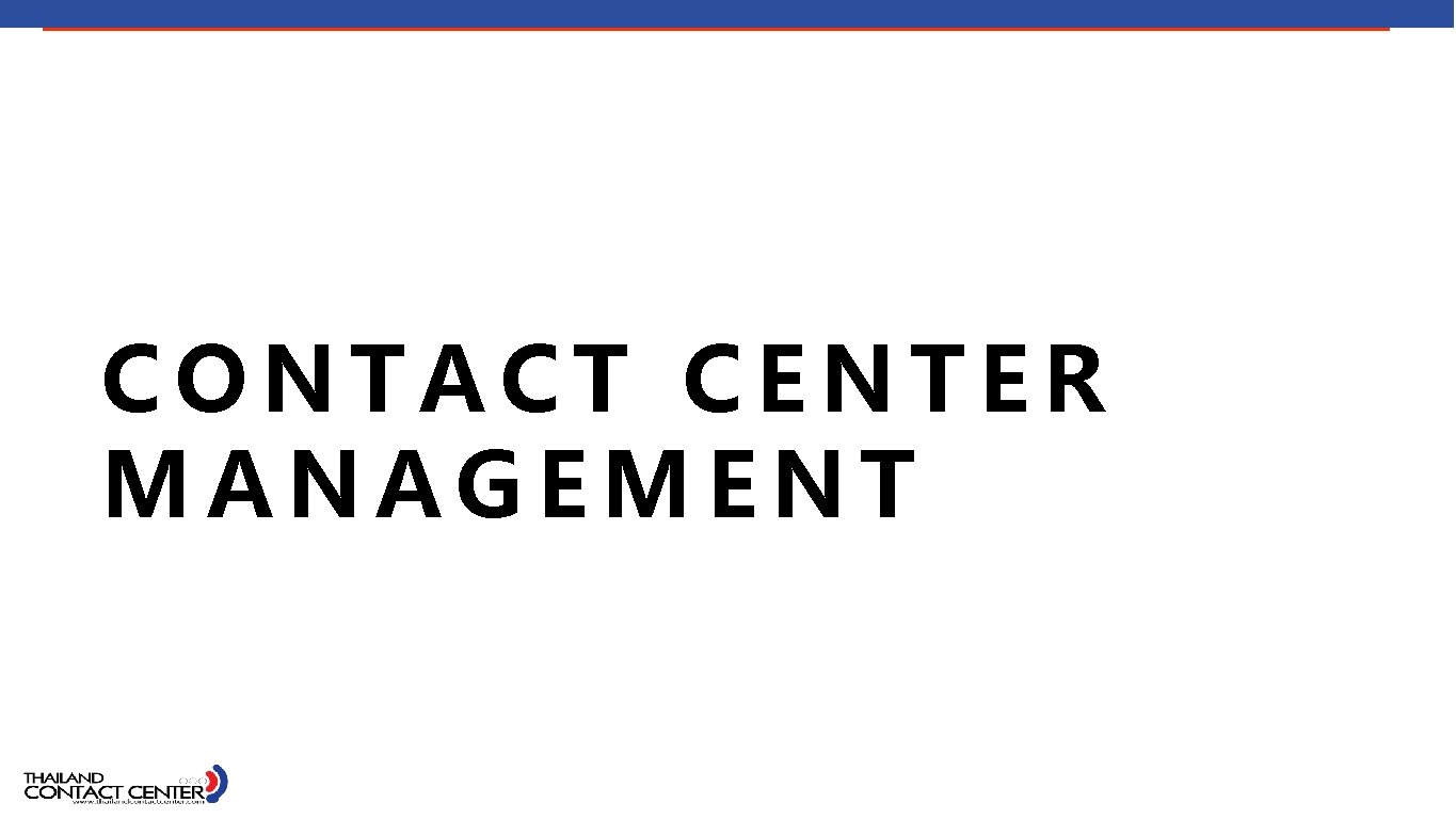 4 CONTACT CENTER MANAGEMENT 