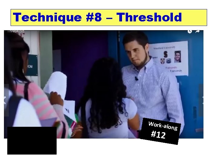 Technique #8 – Threshold Work -along #12 