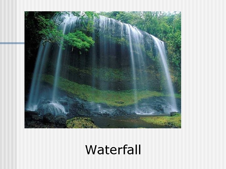 Waterfall 