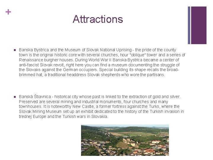 + Attractions n Banska Bystrica and the Museum of Slovak National Uprising - the