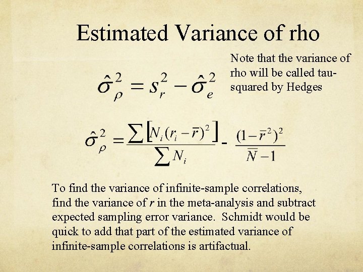 Estimated Variance of rho Note that the variance of rho will be called tausquared