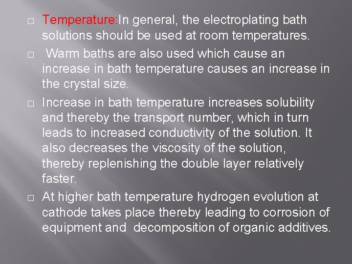 � � Temperature: In general, the electroplating bath solutions should be used at room