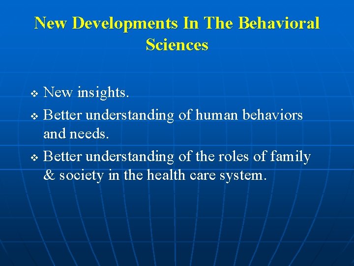New Developments In The Behavioral Sciences New insights. v Better understanding of human behaviors