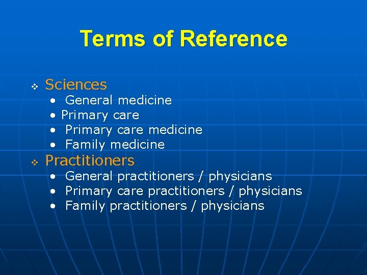 Terms of Reference v Sciences • • v General medicine Primary care medicine Family