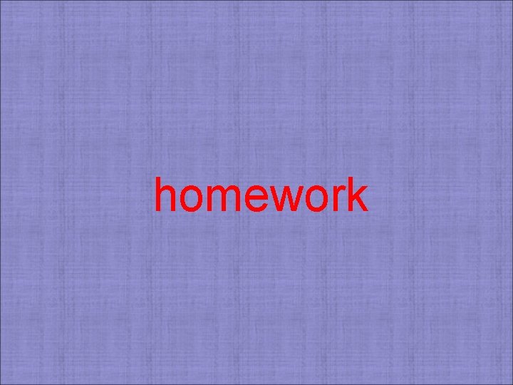 homework 