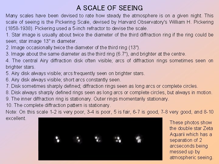 A SCALE OF SEEING Many scales have been devised to rate how steady the